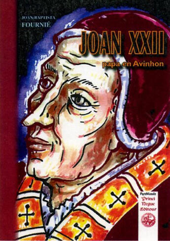 Couverture du livre « Joan XXII, papa en Avinhon » de Joan-Baptist Fournie aux éditions Editions Des Regionalismes