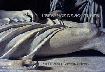 Couverture du livre « Présence de solitudes » de Dominique Ponnau et Philippe Brame aux éditions Ginkgo