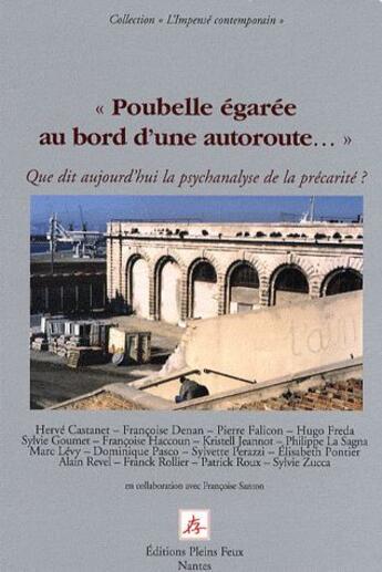 Couverture du livre « Poubelle égarée au bord d'une autoroute ; que dit la psychanalyse de la précarité ? » de  aux éditions Pleins Feux