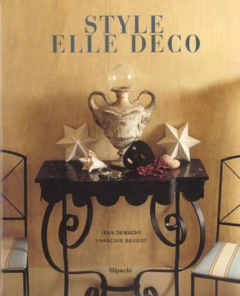 Couverture du livre « Style Elle Deco » de Jean Demachy et Francois Baudot aux éditions Filipacchi