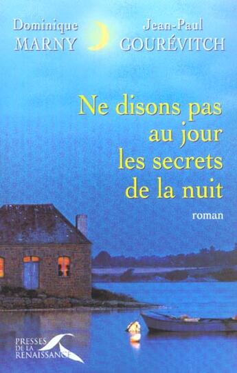 Couverture du livre « Ne disons pas au jour les secrets de la nuit » de Marny/Gourevitch aux éditions Presses De La Renaissance