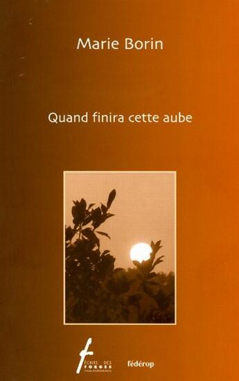 Couverture du livre « Quand finira cette aube » de Marie Borin aux éditions Federop