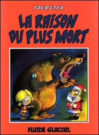 Couverture du livre « Raison du plus mort (la) » de Philippe Foerster aux éditions Fluide Glacial