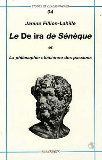 Couverture du livre « Le de ira de seneque et la philosophie stoicienne des passions » de Fillion-Lahille J. aux éditions Klincksieck