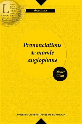 Couverture du livre « Prononciation du monde anglophone » de Olivier Glain aux éditions Pu De Bordeaux