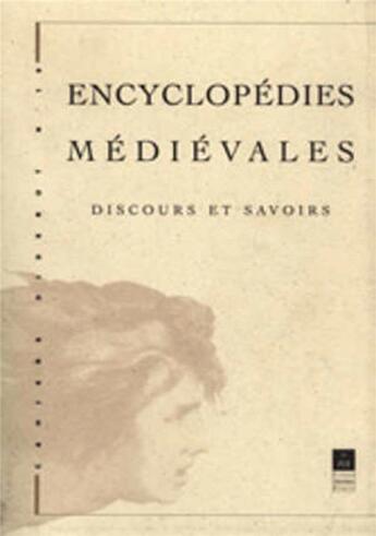 Couverture du livre « ENCYCLOPEDIES MEDIEVALES DISCOURS ET SAVOIRS » de Pur aux éditions Pu De Rennes