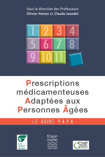 Couverture du livre « Prescriptions médicamenteuses adaptées aux personnes âgées » de Claude Jeandel et Olivier Hanon aux éditions Frison Roche