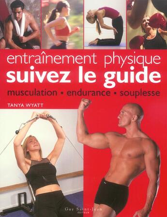 Couverture du livre « Entrainement physique, suivez le guide » de Tanya Wyatt aux éditions Saint-jean Editeur