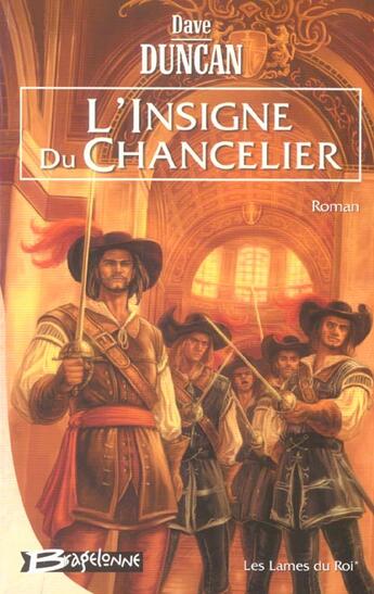 Couverture du livre « L'insigne du chancelier » de Dave Duncan aux éditions Bragelonne