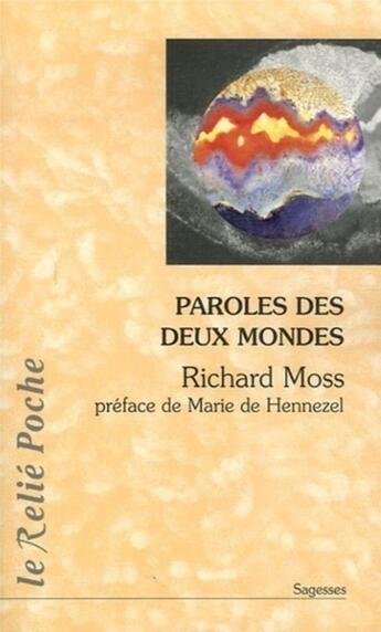 Couverture du livre « Paroles des deux mondes » de Richard Moss aux éditions Relie