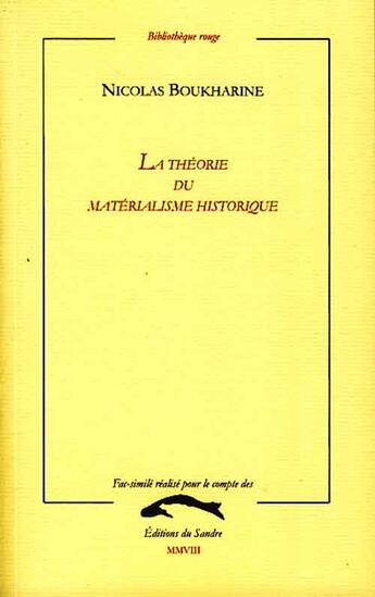 Couverture du livre « La théorie du matérialisme historique » de Boukharine Nicolas aux éditions Editions Du Sandre