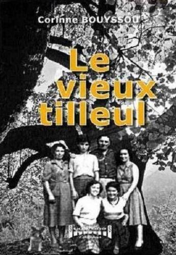 Couverture du livre « Le vieux tilleul » de Corinne Bouyssou aux éditions Sudarenes