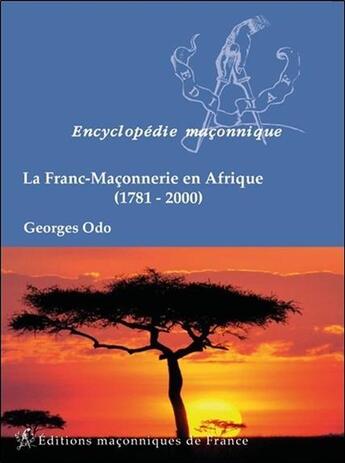Couverture du livre « La franc-maçonnerie en Afrique (1781-2000) » de Georges Odo aux éditions Edimaf
