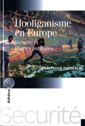 Couverture du livre « Hooliganisme en Europe » de Anastassia Tsoukala aux éditions Athena Canada