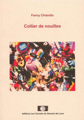 Couverture du livre « Collier de nouilles » de Fanny Chiarello aux éditions Les Carnets Du Dessert De Lune