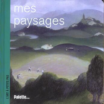 Couverture du livre « Mes paysages » de  aux éditions Palette