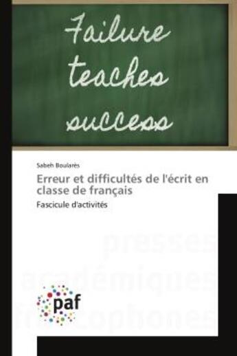 Couverture du livre « Erreur et difficultes de l'ecrit en classe de francais - fascicule d'activites » de Boulares Sabeh aux éditions Editions Universitaires Europeennes