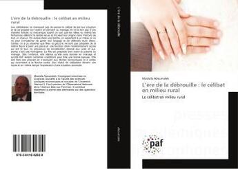 Couverture du livre « L'ère de la débrouille : le célibat en milieu rural » de Mostafa Aboumalek aux éditions Presses Academiques Francophones