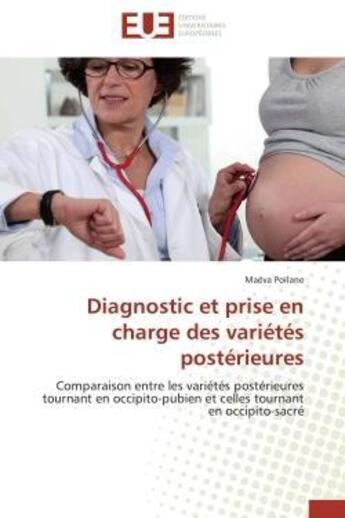 Couverture du livre « Diagnostic et prise en charge des varietes posterieures - comparaison entre les varietes posterieure » de Poilane Maeva aux éditions Editions Universitaires Europeennes