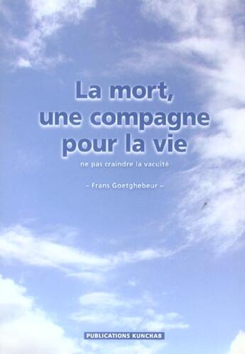 Couverture du livre « Mort une compagne pour la vie (la) » de Frans Goetghebeur aux éditions Kunchab