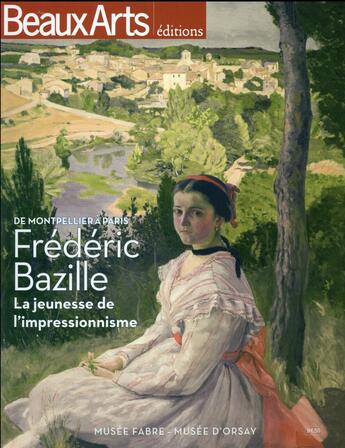 Couverture du livre « Frédéric Bazille, de Montpellier à Paris ; la jeunesse de l'impressionnisme » de  aux éditions Beaux Arts Editions