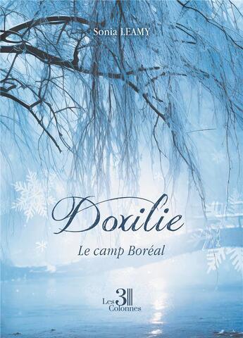 Couverture du livre « Doxilie : Le camp Boréal » de Sonia Leamy aux éditions Les Trois Colonnes