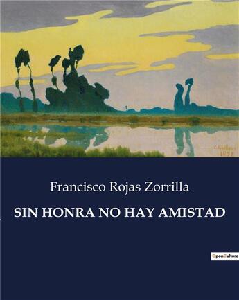 Couverture du livre « SIN HONRA NO HAY AMISTAD » de Zorrilla F R. aux éditions Culturea