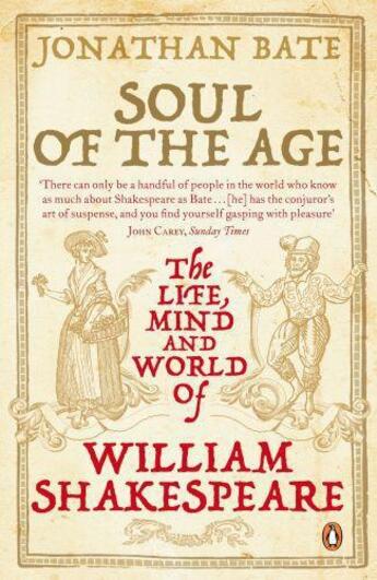 Couverture du livre « Soul Of The Age: The Life, Mind And World Of William Shakespeare » de Bate Jonathan aux éditions Viking Adult