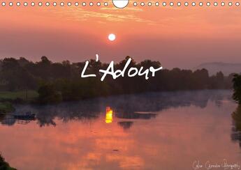 Couverture du livre « L adour calendrier mural 2018 din a4 horizontal - voyagez chaque mois le long de » de Cazenave Photog aux éditions Calvendo