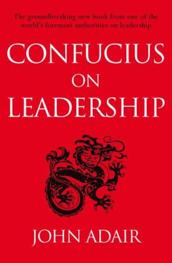 Couverture du livre « Confucius on Leadership » de Adair John aux éditions Pan Macmillan