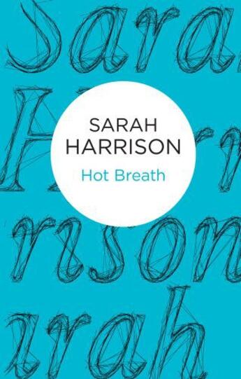 Couverture du livre « Hot Breath » de Sarah Harrison aux éditions Pan Macmillan