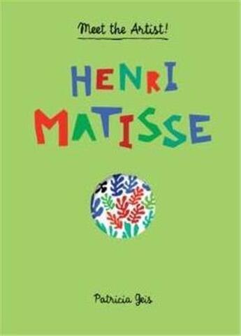 Couverture du livre « Henri matisse (meet the artist) » de Patricia Geis aux éditions Princeton Architectural