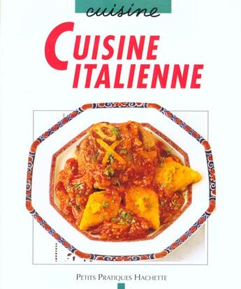 Couverture du livre « Cuisine Italienne » de Li Christi aux éditions Hachette Pratique