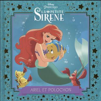 Couverture du livre « Ariel et Polochon, princesses ; les petites histoires princesses amitié » de Elizabeth Tate et Amy Sky Foster aux éditions Disney Hachette