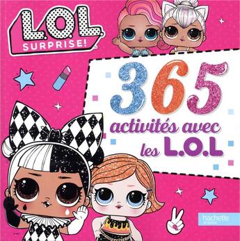 Couverture du livre « L.o.l. surprise! - 365 activites » de  aux éditions Hachette Jeunesse