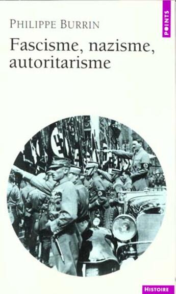Couverture du livre « Fascisme, nazisme, autoritarisme » de Philippe Burrin aux éditions Points