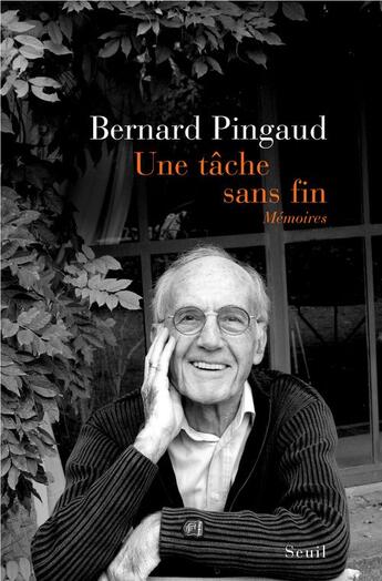 Couverture du livre « Une tâche sans fin ; mémoires » de Bernard Pingaud aux éditions Seuil