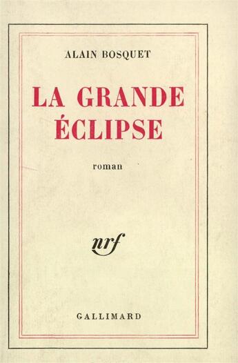 Couverture du livre « La grande eclipse » de Alain Bosquet aux éditions Gallimard