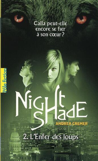 Couverture du livre « Nightshade Tome 2 ; l'enfer des loups » de Andrea Cremer aux éditions Gallimard-jeunesse