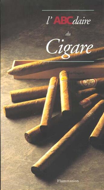 Couverture du livre « L'abcdaire du cigare » de Eric Deschodt aux éditions Flammarion
