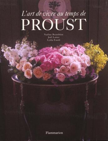 Couverture du livre « L'Art De Vivre Au Temps De Proust » de Nadine Beautheac aux éditions Flammarion