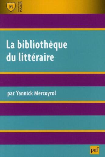 Couverture du livre « La bibliothèque du littéraire (3e édition) » de Yannick Mercoyrol aux éditions Belin