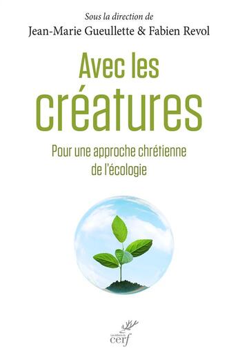 Couverture du livre « Avec les créatures » de Gueullette Jm aux éditions Cerf