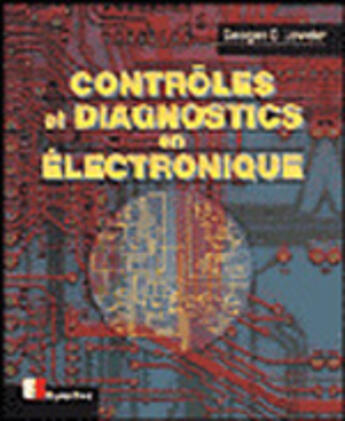 Couverture du livre « Contrôles et diagnostics en électronique » de Georges Loveday aux éditions Eyrolles