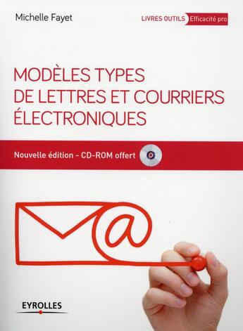 Couverture du livre « Modèles types de lettres et courriers électroniques (3e édition) » de Michelle Fayet aux éditions Eyrolles