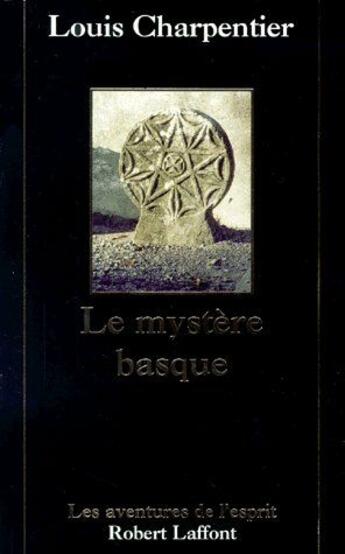 Couverture du livre « Le mystère basque » de Louis Charpentier aux éditions Robert Laffont