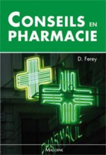 Couverture du livre « Conseils en pharmacie » de Ferey D. aux éditions Maloine