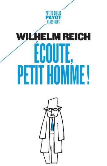 Couverture du livre « Écoute, petit homme ! » de Wilhelm Reich aux éditions Payot