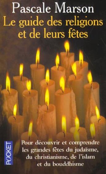 Couverture du livre « Le Guide Des Religions Et Leurs Fetes » de Pascale Marson aux éditions Pocket