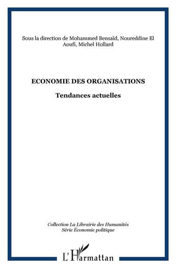 Couverture du livre « Économie des organisations ; tendances actuelles » de  aux éditions L'harmattan